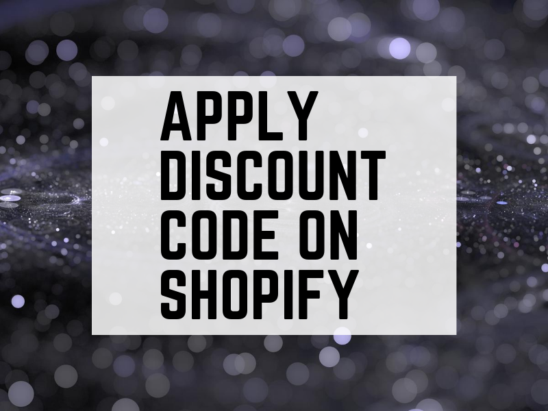 Discount code - How to apply discount code on Shopify