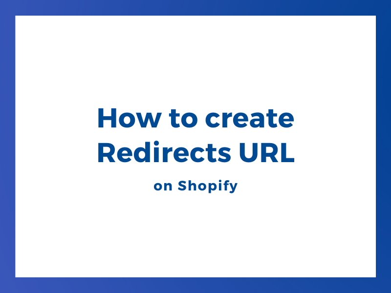How to create Redirects URL on Shopify