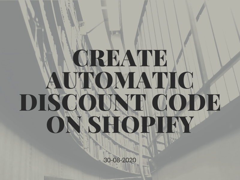 How to create automatic discount code on Shopify