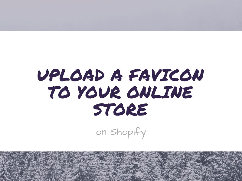 Favicon - Upload a favicon to your online store on Shopify